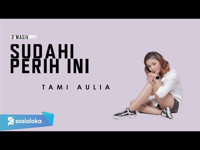 TAMI AULIA - SUDAHI PERIH INI (OFFICIAL MUSIC VIDEO) class=