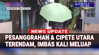 Download Lagu Update Banjir Jakarta, Pesanggrahan dan Cipete Utara Tergenang Dampak Kali Meluap \u0026 Hujan Deras! MP3