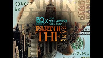 50 Cent | Part Of The Game Ft. NLE Choppa & Rileyy Lanez [HQ] | Dr. Dre Jr