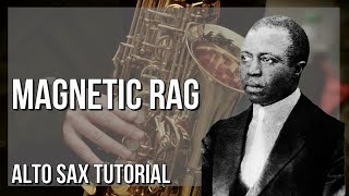 How to play Magnetic Rag by Scott Joplin on Alto Sax (Tutorial)