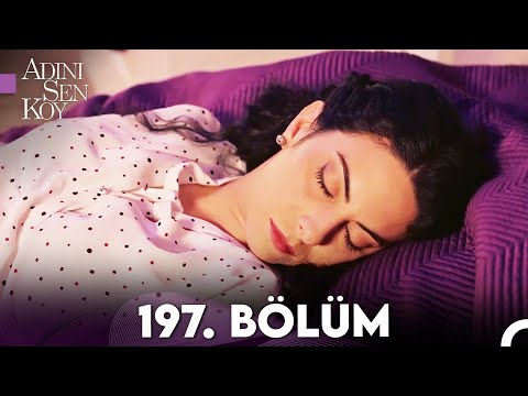 Adını Sen Koy 197. Bölüm (Uzun Versiyon)