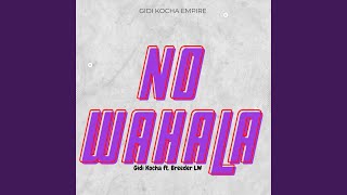 No Wahala (feat. Breeder LW) - Gidi Kocha