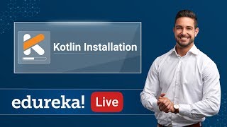 Kotlin Rewind - 2 | Kotlin Installation Tutorial | How to Install Kotlin on IntelliJ | Edureka