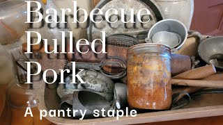 Barbecue Pulled Pork | Pressure Canning | Tutorial