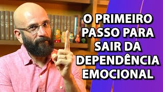 O PRIMEIRO PASSO PARA SAIR DA DEPENDÊNCIA EMOCIONAL | Marcos Lacerda, psicólogo