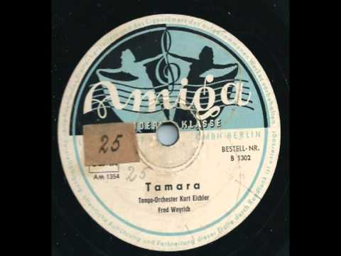 Fred Weyrich — Amiga 1302 B  Tamara - Fred Weyrich, Kurt Eichler & Sein Tango Orchester