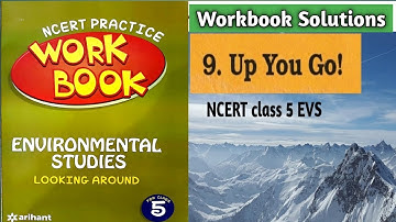 Up You Go - Workbook Solution | Class 5 EVS Chapter - 9 | NCERT Workbook Arihant Publication