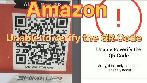 Amazon Unable to Verify the QR Code Solution.