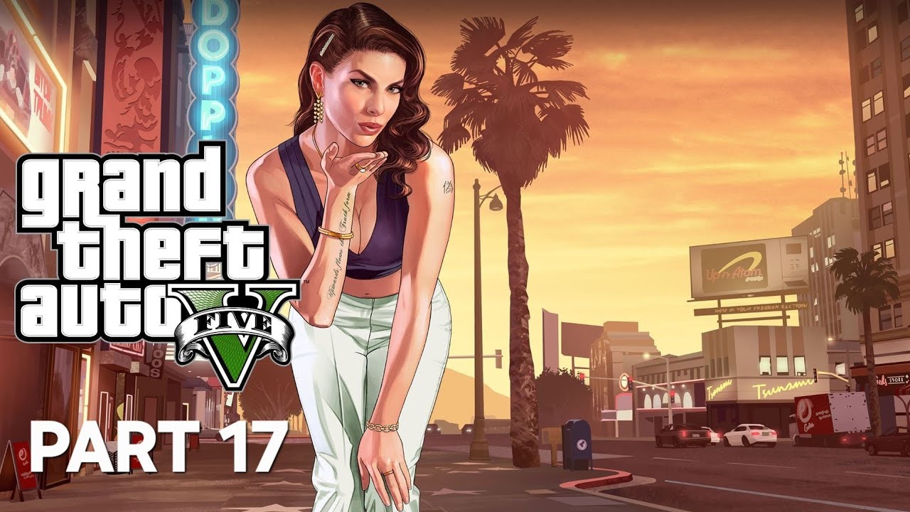 GRAND THEFT AUTO V #17 Playthrough (FULL GAME)