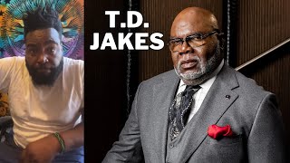 T.D. Jakes is FINISHED