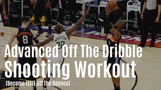 ADVANCED Off The Dribble Shooting Workout (Become ELITE Off The Dribble)