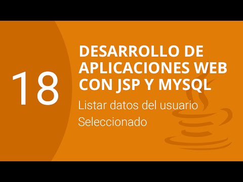 18. Listar datos del usuario Seleccionado | Desarrollo de Aplicaciones web con JSP y MySQL