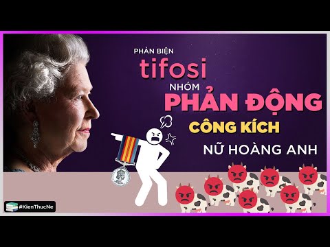 Phản biện tifosi - nhóm Phản Động CÔNG KÍCH Nữ Hoàng Anh [KienThucNe - DLDBTT]