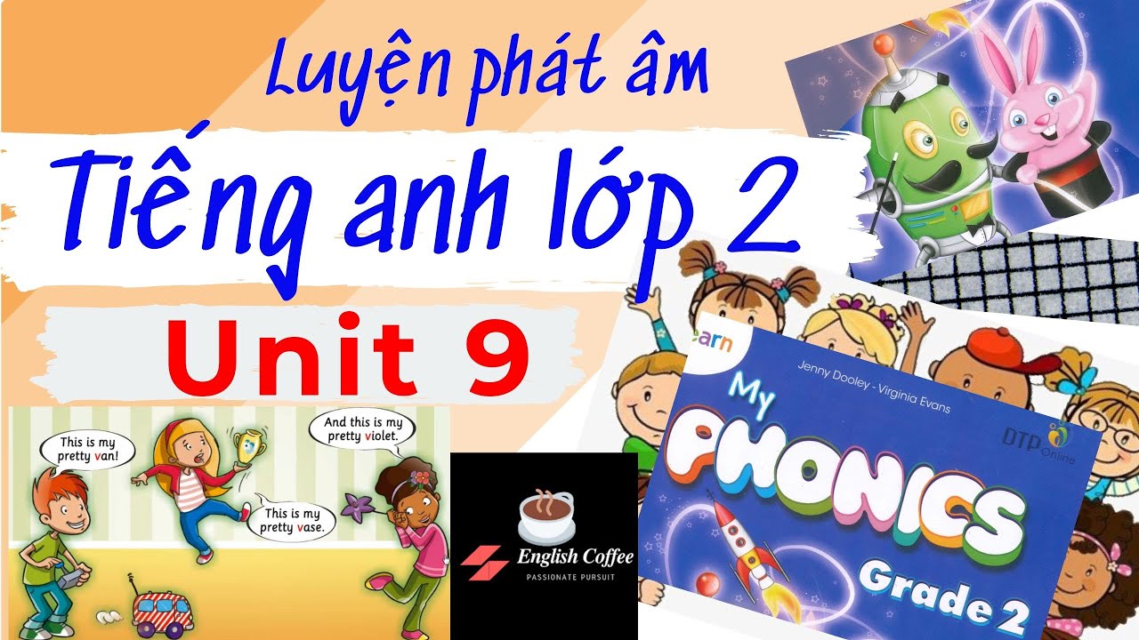 Tiếng anh lớp 2 bài 9 | My phonics grade 2 unit 9 |... - youtube