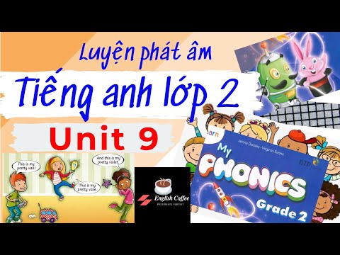 Video Tiếng anh lớp 2 bài 9 | My phonics grade 2 unit 9 |... - youtube