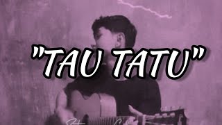 Story WA TAU TATU (cover by Celvin)