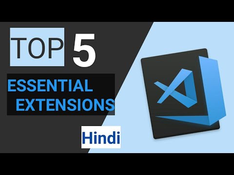 Top 5 Essential VS Code Extensions for web developers in 2021 | Hindi