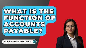 What Is The Function Of Accounts Payable? - BusinessGuide360.com