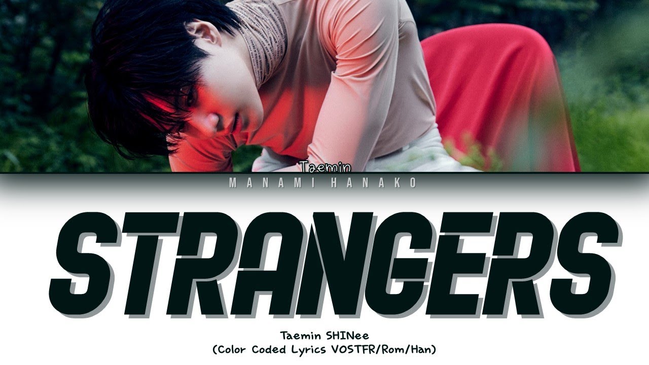TAEMIN (태민) - Strangers Lyrics » Color Coded Lyrics