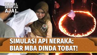 Merasakan Siulasi Lingkaran Api Neraka | Bekal Sebelum Ajal Eps 3 Full