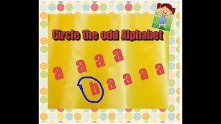 Circle the odd alphabet in the group..