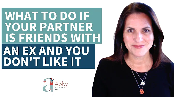 What to Do If Your Partner Is Friends with an Ex (and You Don't Like It), Relationships Made Easy