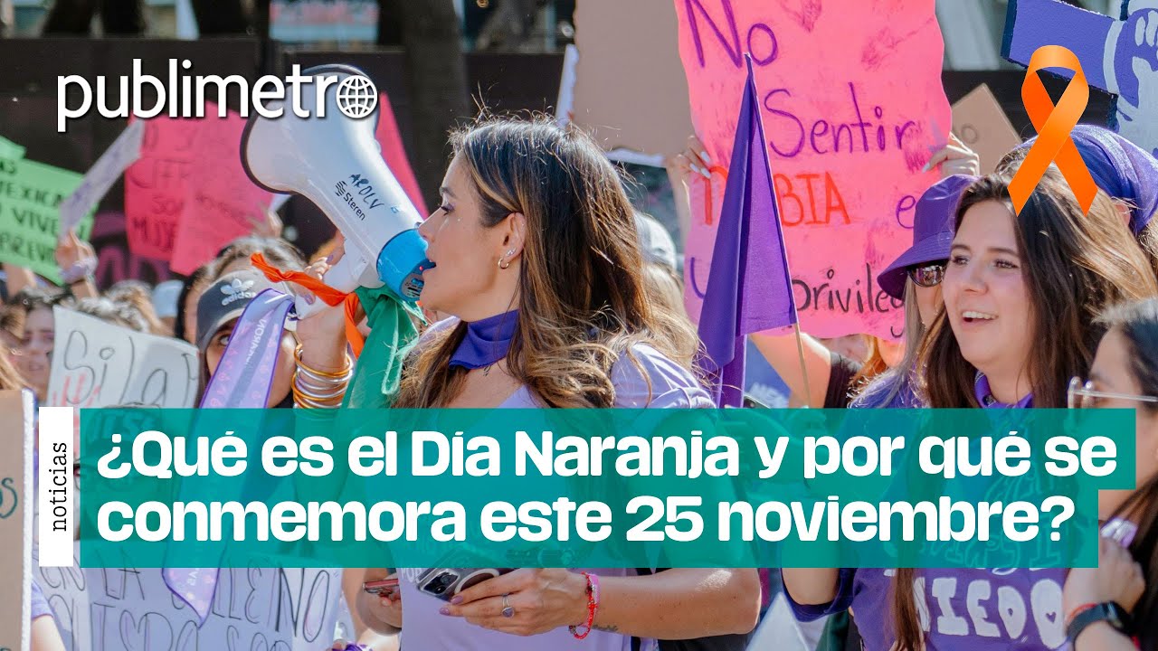 ¿Qué es el Día Naranja y por qué se conmemora este 25 noviembre? - YouTube