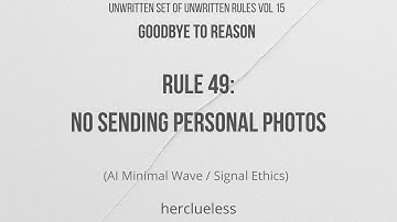 rule 49: no sending personal photos | herclueless (AI Minimal Wave / Signal Ethics)