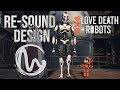 Love death  robots demo  resound design no music