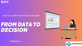 Digital Web Practices Trainee Session 4 : From Data to Decision