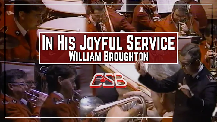 In His Joyful Service | William Broughton (Canadian Staff Band / BM Brian Burditt)