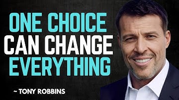 The Power of Decisions: One Choice Can Change Everything || TONY ROBBINS BEST MOTIVATIONAL SPEECH