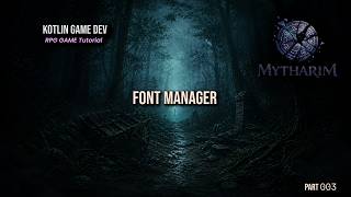Kotlin Game Dev Part 003 – Font Manager Setup (Custom Fonts for Android Games)
