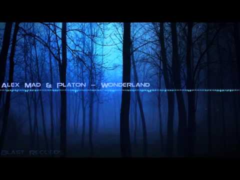 [Blast Records] Alex Mad & Platon - Wonderland