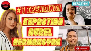 LOLLA AZIZ #REACTION KEPASTIAN - AUREL HERMANSYAH