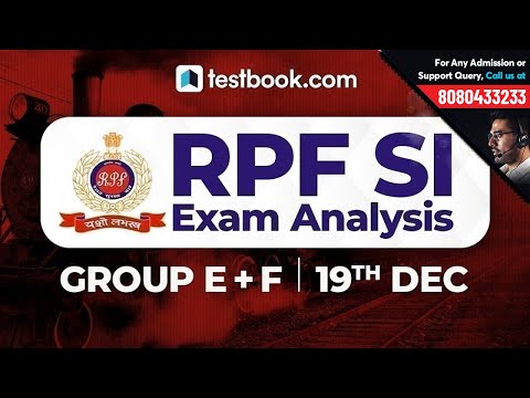 RPF SI 2018 | Group E & F Analysis | Full Exam Review by Experts + Questions Asked