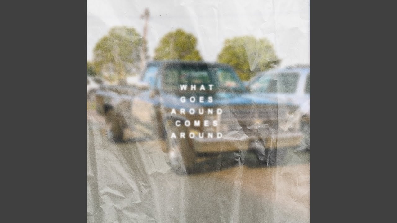 What Goes Around Comes Around