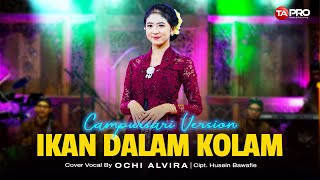 Download lagu Ochi Alvira - Ikan Dalam Kolam mp3