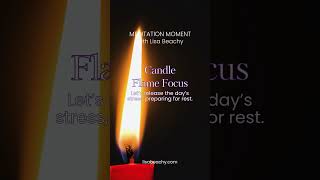 Candle Flame Focus | Meditation Moment with Lisa Beachy  #meditationmoment