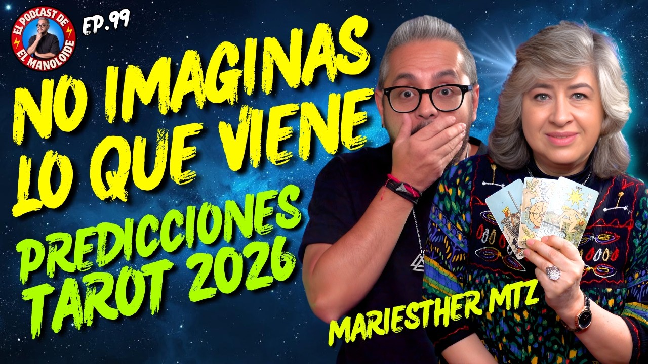MARIESTHER MARTINEZ  Predicciones Tarot 2026 | EL MANOLOIDE