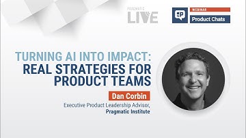 Turning AI Into Impact: Real Strategies For Product Teams