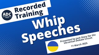 Recorded Training: Whip Speeches