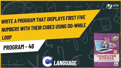 Program-46 | Write a program that displays first five numbers with their cubes using do-while loop