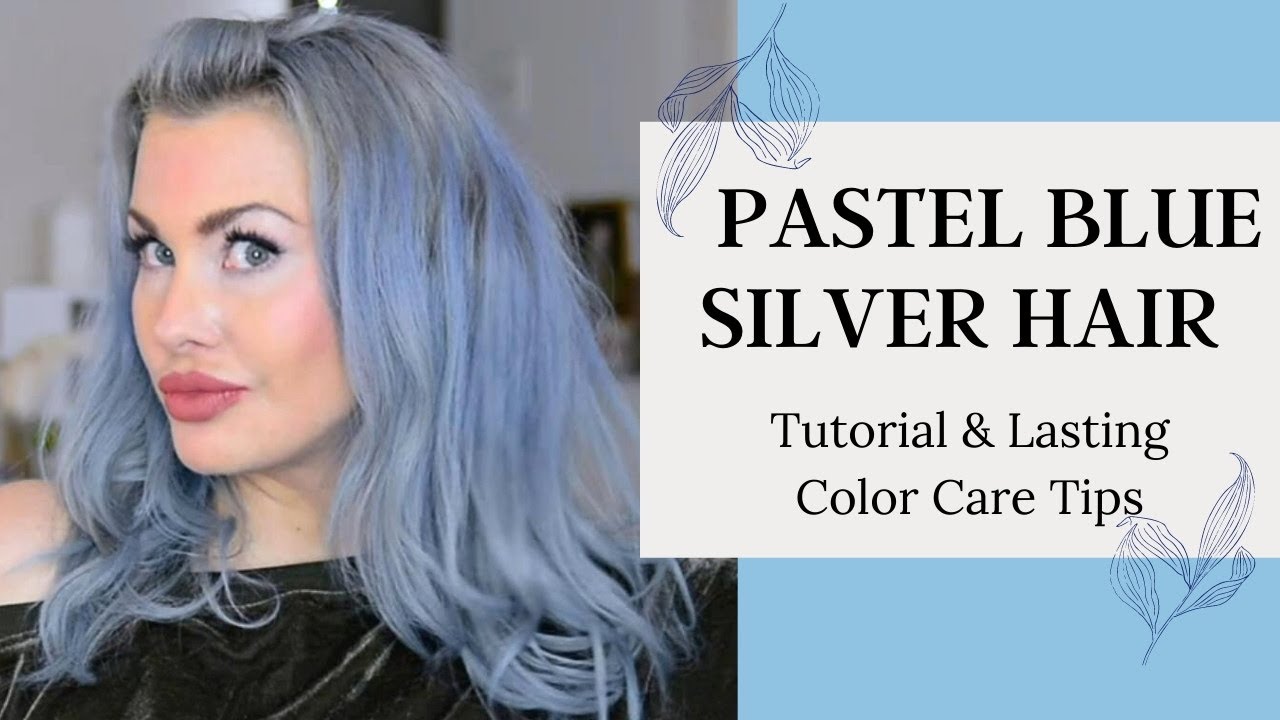 Accidental Pastel Silver Blue Hair And Tips For Lasting Color - YouTube