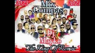 Mix Compas 2023, 2024 by Dj Mayko The King Of Remix