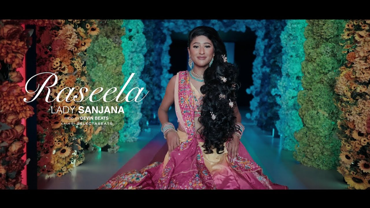 LADY SANJANA - RASEELA ( OFFICIAL MUSICVIDEO ) 