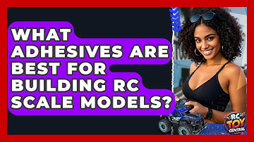What adhesives are best for building RC scale models? - RC Toy Central