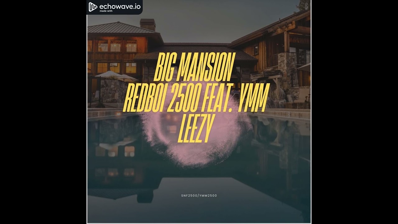Redboi 2500 Feat. YMM Leezy - Big Mansion