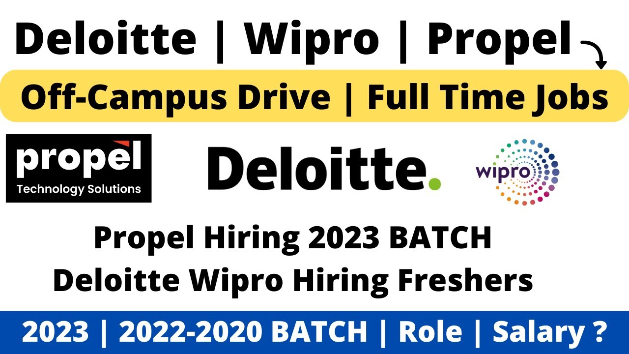 wipro-propel-deloitte-off-campus-drive-full-time-2023-2022-2020