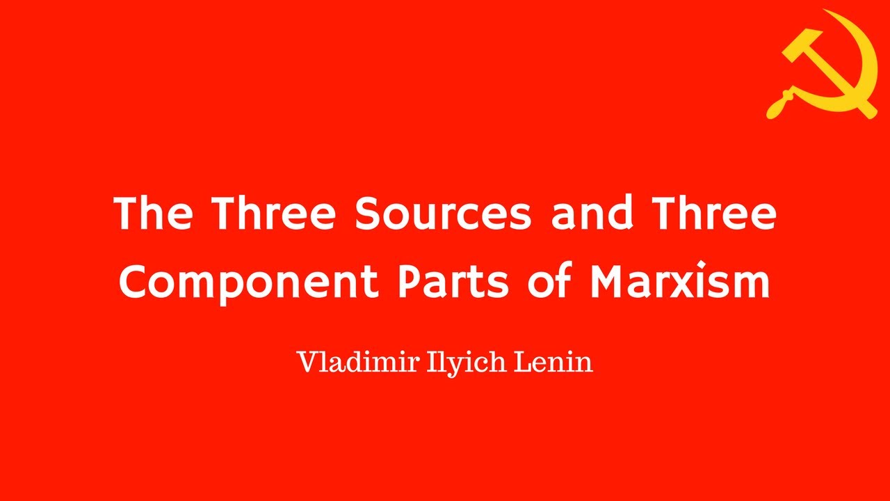 The Three Sources and Three Component Parts of Marxism by Vladimir ...